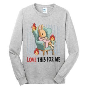 Love This For Me Tall Long Sleeve T-Shirt