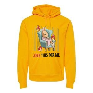 Love This For Me Premium Hoodie