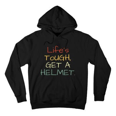 LifeS Tough Get A Helmet LifeS Tough Get A Helmet Man Tall Hoodie