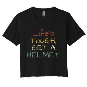 LifeS Tough Get A Helmet LifeS Tough Get A Helmet Man Women's Crop Top Tee