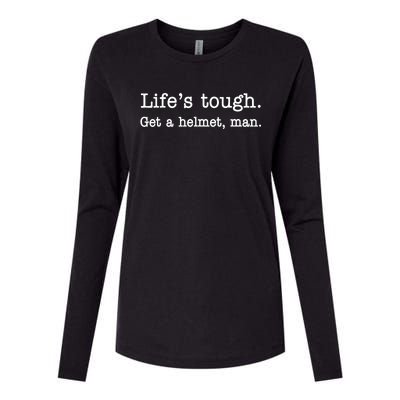 Lifes Tough Get A Helmet Man Funny Vintage Womens Cotton Relaxed Long Sleeve T-Shirt