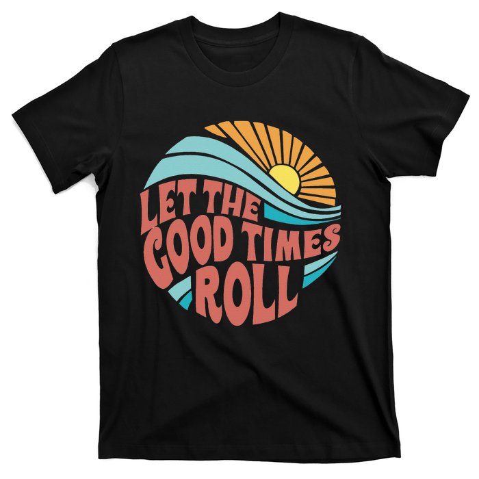 Let The Good Times Roll Retro Vintage T-Shirt