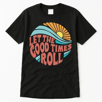 Let The Good Times Roll Retro Vintage Tall T-Shirt