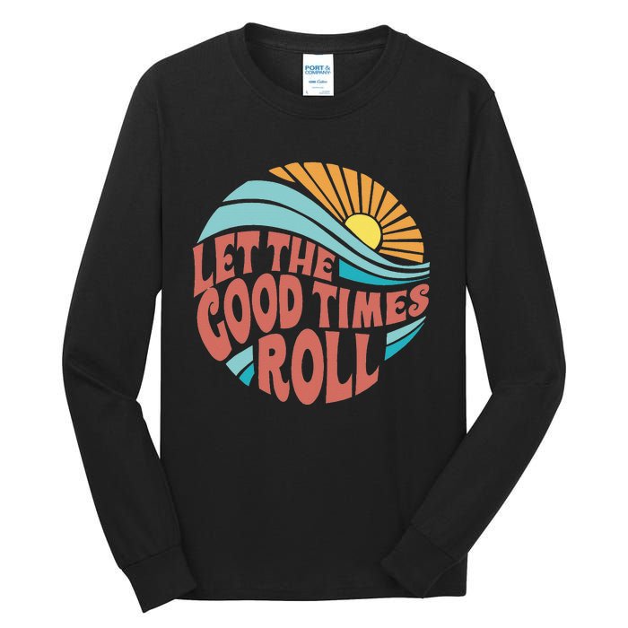 Let The Good Times Roll Retro Vintage Tall Long Sleeve T-Shirt