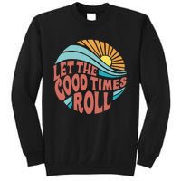 Let The Good Times Roll Retro Vintage Tall Sweatshirt