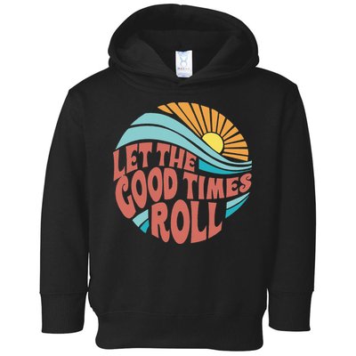 Let The Good Times Roll Retro Vintage Toddler Hoodie