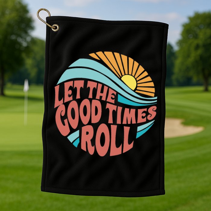 Let The Good Times Roll Retro Vintage Golf Towel