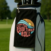 Let The Good Times Roll Retro Vintage Golf Towel