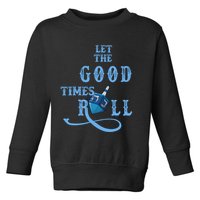 Let The Good Times Roll Raglan Hanukkah Toddler Sweatshirt
