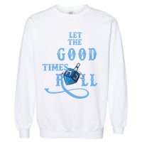 Let The Good Times Roll Raglan Hanukkah Garment-Dyed Sweatshirt