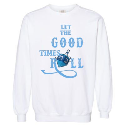 Let The Good Times Roll Raglan Hanukkah Garment-Dyed Sweatshirt