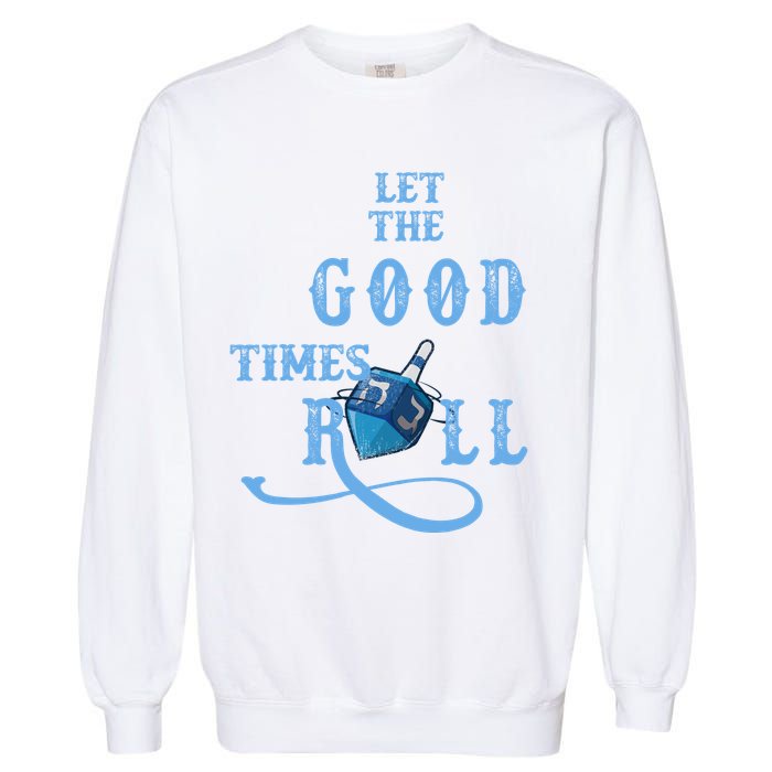 Let The Good Times Roll Raglan Hanukkah Garment-Dyed Sweatshirt