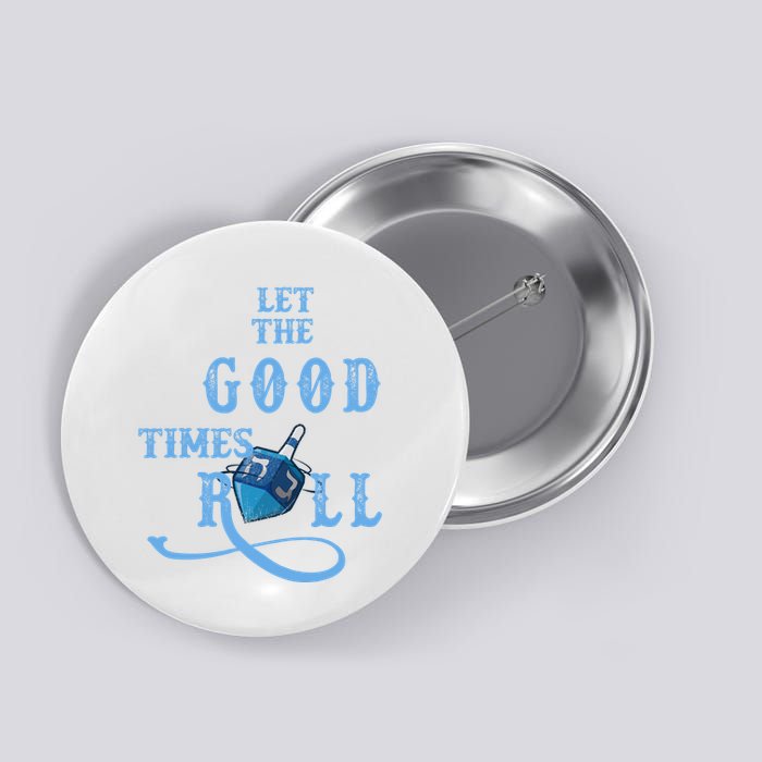 Let The Good Times Roll Raglan Hanukkah Button