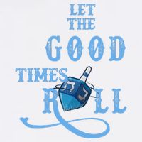 Let The Good Times Roll Raglan Hanukkah Button