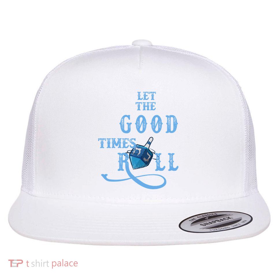 Let The Good Times Roll Raglan Hanukkah Flat Bill Trucker Hat