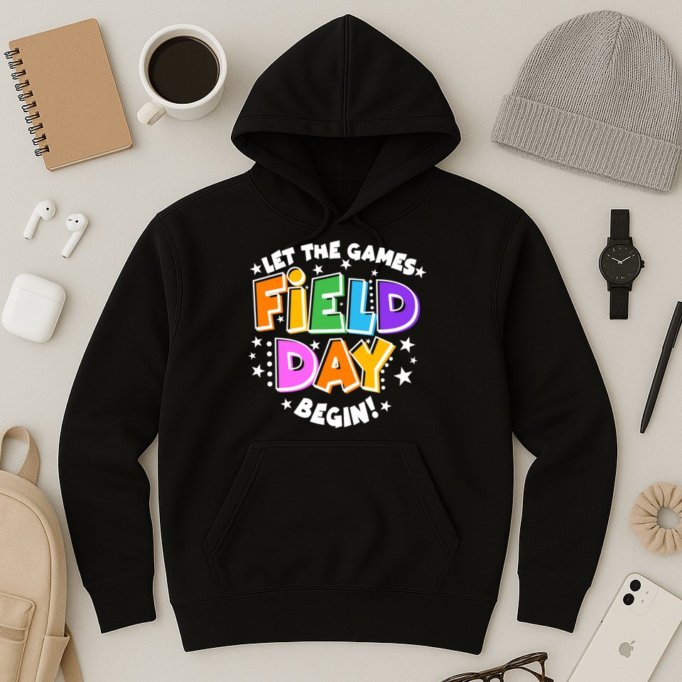 Let The Games Begin Field Day Hoodie