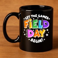 Let The Games Begin Field Day 11oz C Handle Ceramic Mug