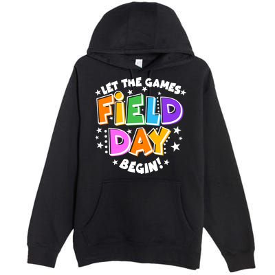 Let The Games Begin Field Day Premium Pullover Hoodie