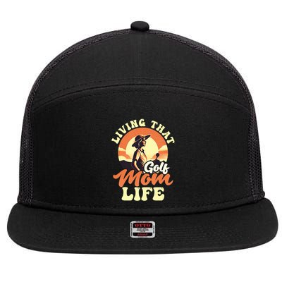 Living That Golf Mom Life Design Golfing Mom Gift 7 Panel Mesh Trucker Snapback Hat