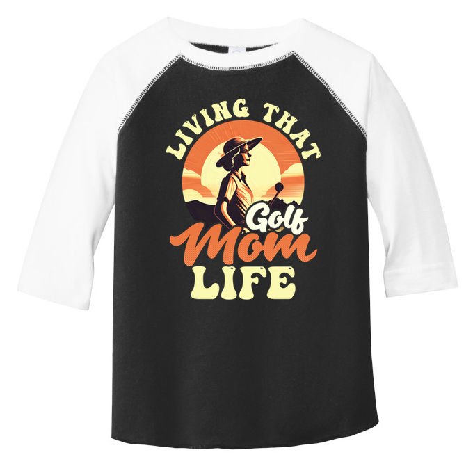 Living That Golf Mom Life Design Golfing Mom Gift Toddler Fine Jersey T-Shirt