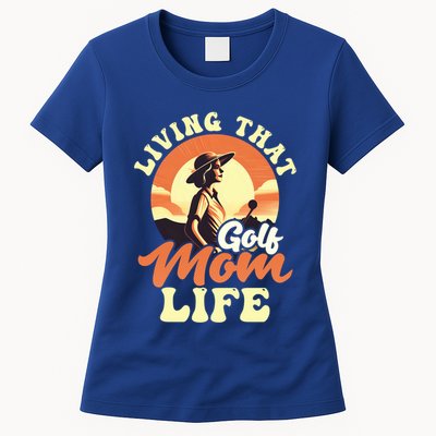Living That Golf Mom Life Design Golfing Mom Gift Womens T-Shirt