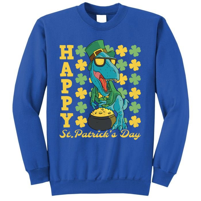 Lucky Tfunny Giftrex Happy St Patricks Day Irish Dinosaur Cool Gift Tall Sweatshirt