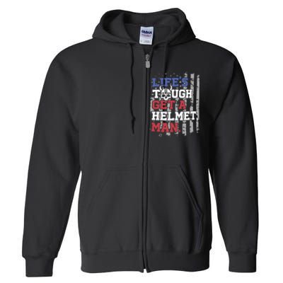 Lifes Tough Get A Helmet Man Full Zip Hoodie