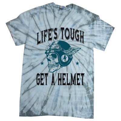 Life's Tough Get a Helmet Funny Skeleton Riding Motorcycle  Tie-Dye T-Shirt