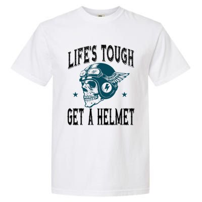 Life's Tough Get a Helmet Funny Skeleton Riding Motorcycle  Garment-Dyed Heavyweight T-Shirt