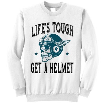 Life's Tough Get a Helmet Funny Skeleton Riding Motorcycle  Sweatshirt