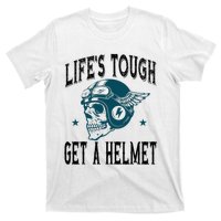 Life's Tough Get a Helmet Funny Skeleton Riding Motorcycle  T-Shirt