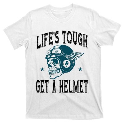 Life's Tough Get a Helmet Funny Skeleton Riding Motorcycle  T-Shirt