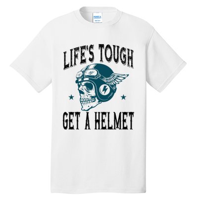 Life's Tough Get a Helmet Funny Skeleton Riding Motorcycle  Tall T-Shirt