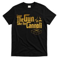 Leave The Gun Take The Cannoli T-Shirt