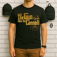 Leave The Gun Take The Cannoli T-Shirt