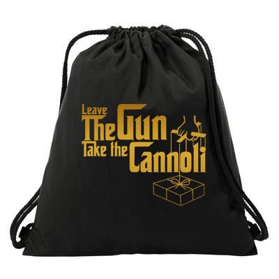 Leave The Gun Take The Cannoli Drawstring Bag