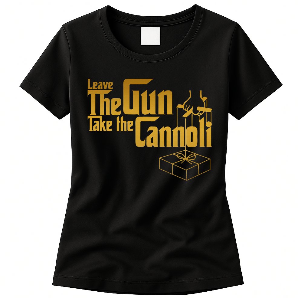 Leave The Gun Take The Cannoli Womens T-Shirt