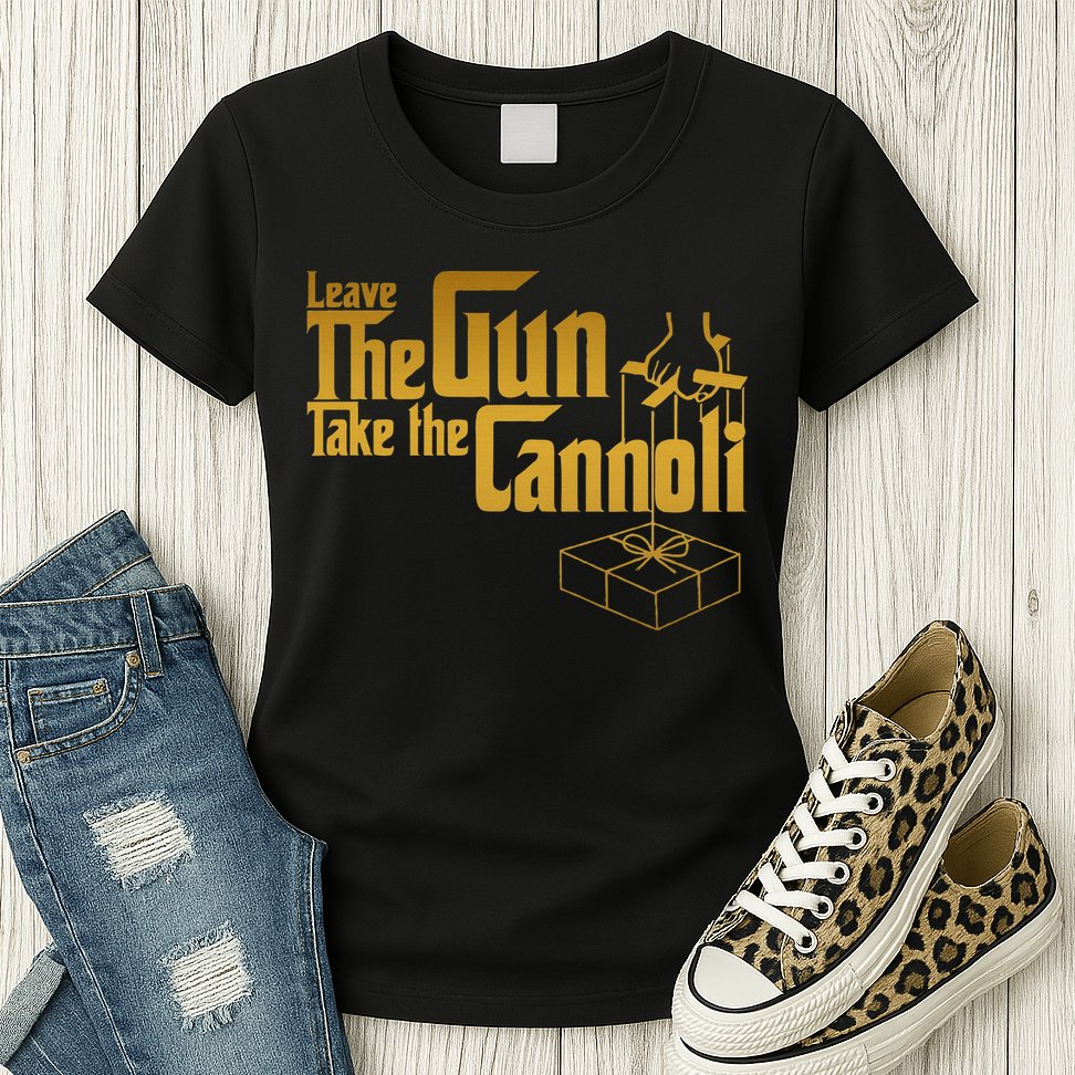 Leave The Gun Take The Cannoli Womens T-Shirt