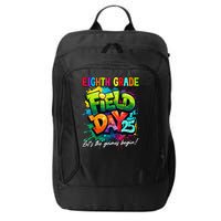 Let The Games Begin Eighth Grade Field Day 2025 Teacher City Backpack