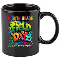 Let The Games Begin Eighth Grade Field Day 2025 Teacher 11oz C Handle Ceramic Mug