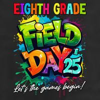 Let The Games Begin Eighth Grade Field Day 2025 Teacher Hat