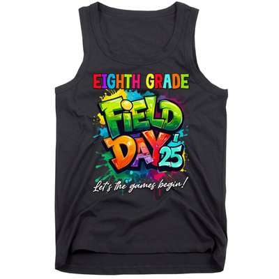 Let The Games Begin Eighth Grade Field Day 2025 Teacher Tank Top