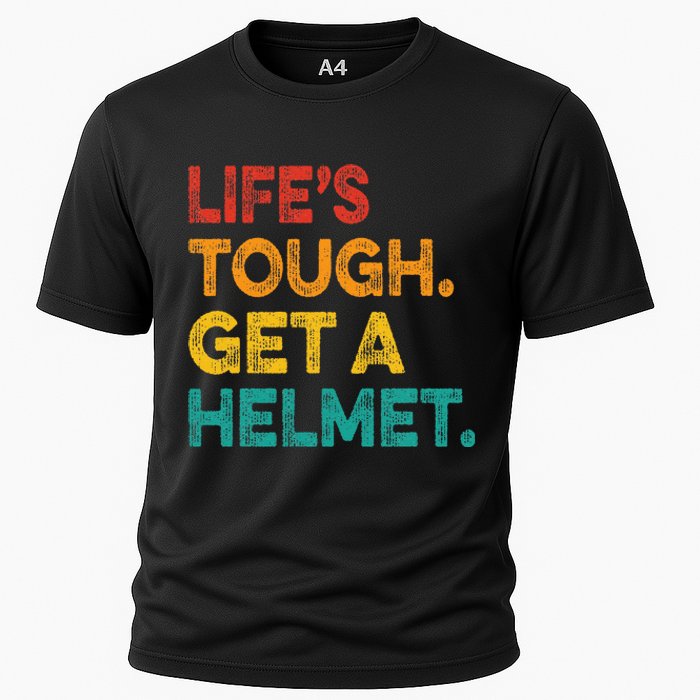 Life Tough Get A Helmet Man Funny Vintage Cooling Performance Crew T-Shirt