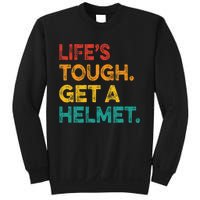 Life Tough Get A Helmet Man Funny Vintage Sweatshirt