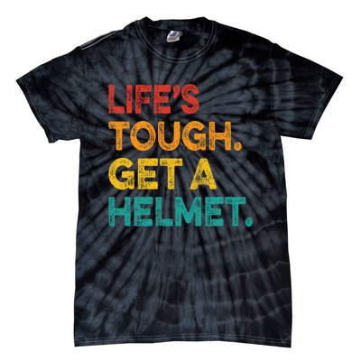 Life Tough Get A Helmet Man Funny Vintage Tie-Dye T-Shirt