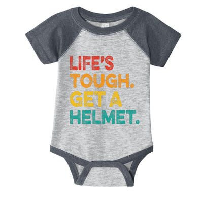 Life Tough Get A Helmet Man Funny Vintage Infant Baby Jersey Bodysuit