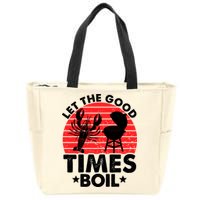 Let The Good Times Boil Funny Crawfish Zip Tote Bag