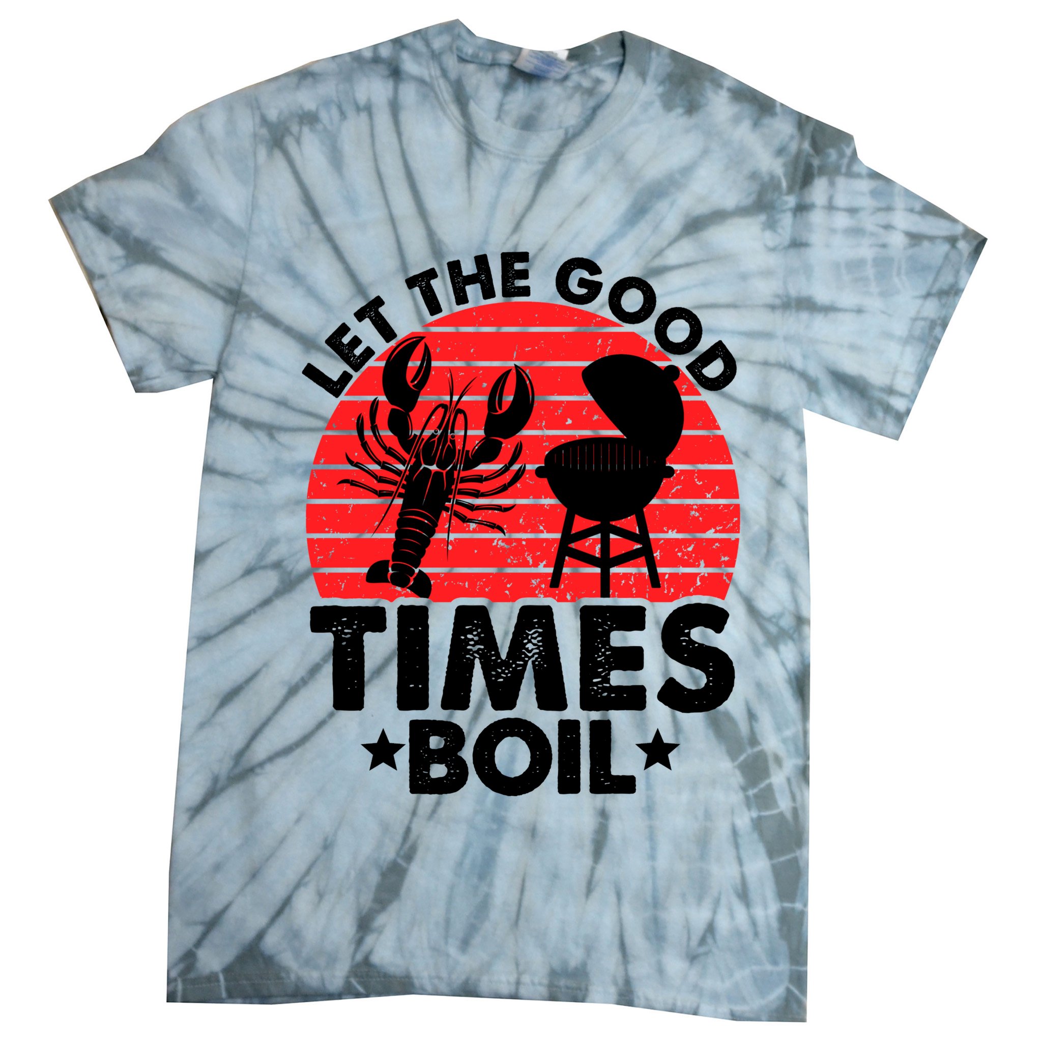 Let The Good Times Boil Funny Crawfish Tie-Dye T-Shirt