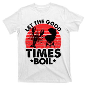 Let The Good Times Boil Funny Crawfish T-Shirt