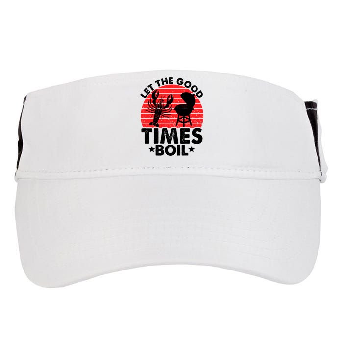 Let The Good Times Boil Funny Crawfish Adult Drive Performance Visor
